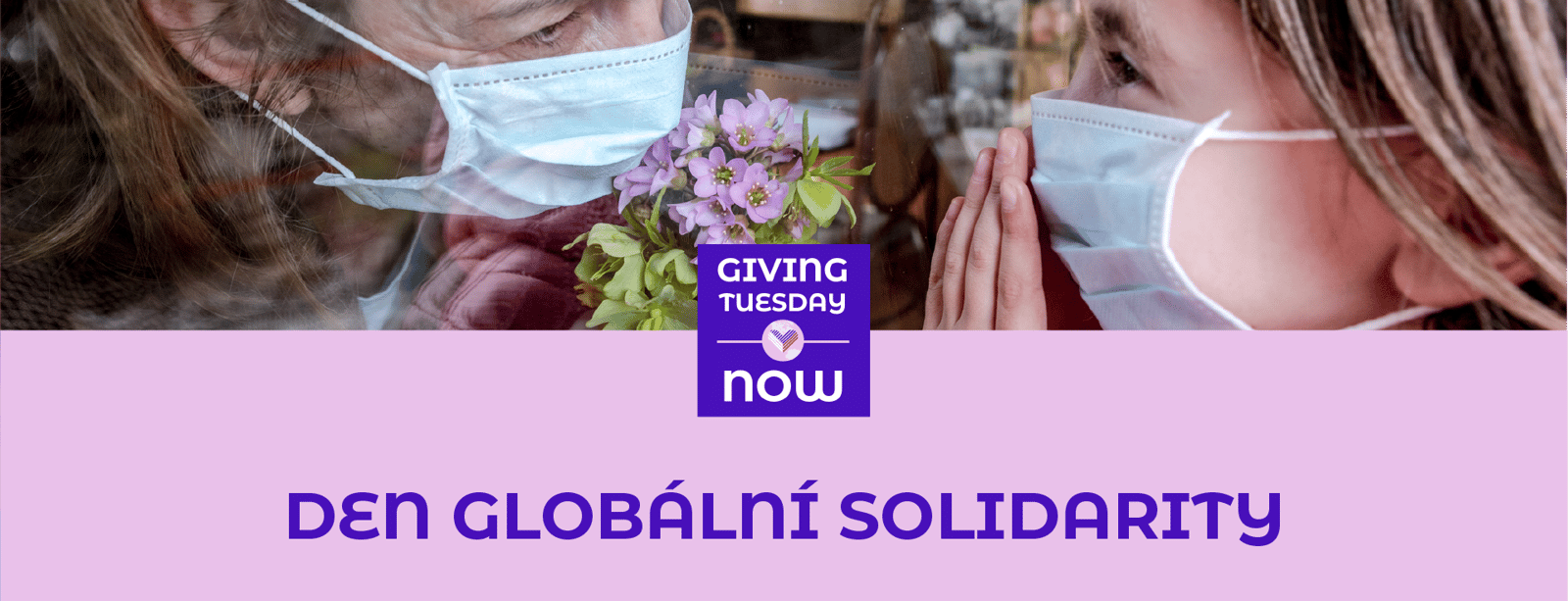 Blíží se #GivingTuesdayNow - připojte se k mimořádnému dni dárcovské solidarity už 5. května